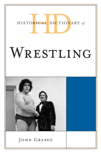 Historical Dictionary of Wrestling, Hardback Book