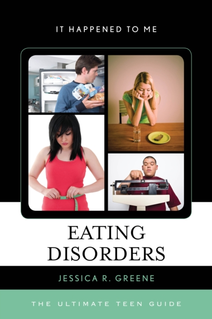 Eating Disorders : The Ultimate Teen Guide, Paperback / softback Book