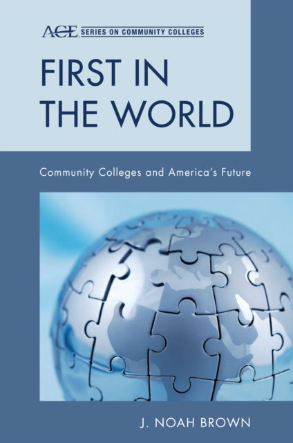 First in the World : Community Colleges and America's Future, Paperback / softback Book