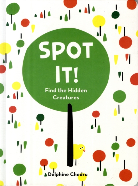 Spot It! Find the Hidden Creatures, Hardback Book