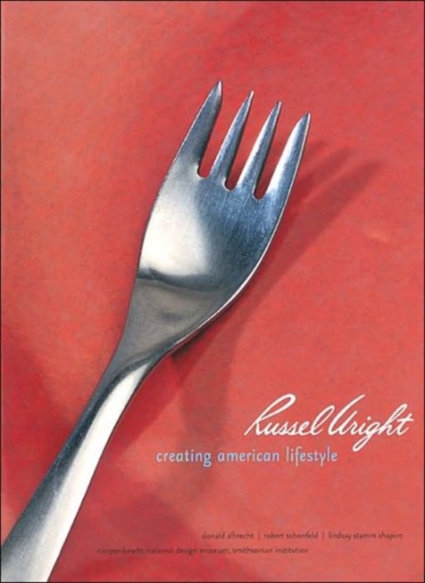 Russel Wright : Creating American Lifestyle, Hardback Book