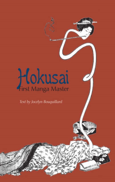 Hokusai, First Manga Master, Hardback Book
