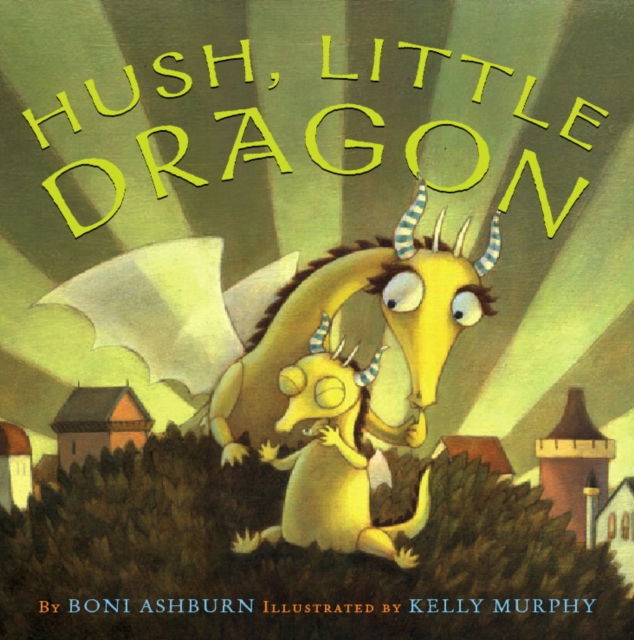 Hush, Little Dragon, Hardback Book