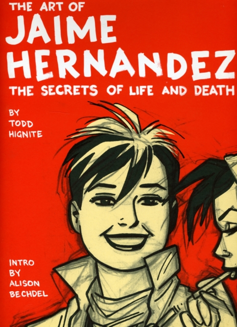 The Art of Jaime Hernandez, Hardback Book