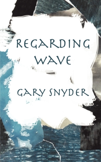 Regarding Wave: Poetry, Paperback / softback Book
