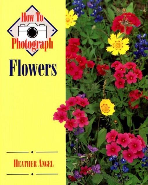 How to Photograph Flowers, Paperback / softback Book