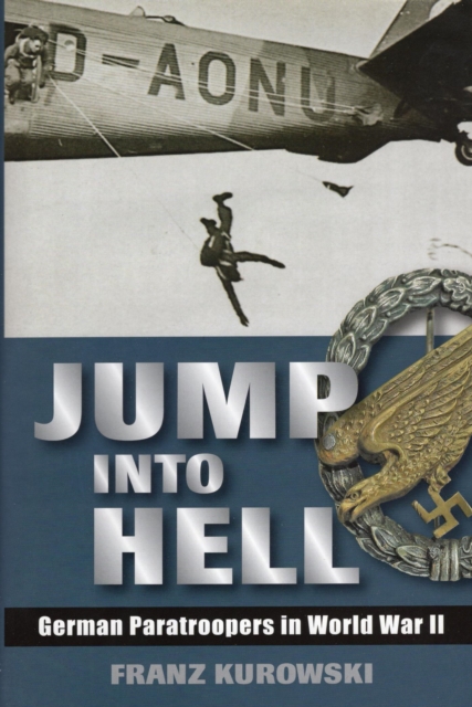 Jump Into Hell : German Paratroopers in World War II, EPUB eBook