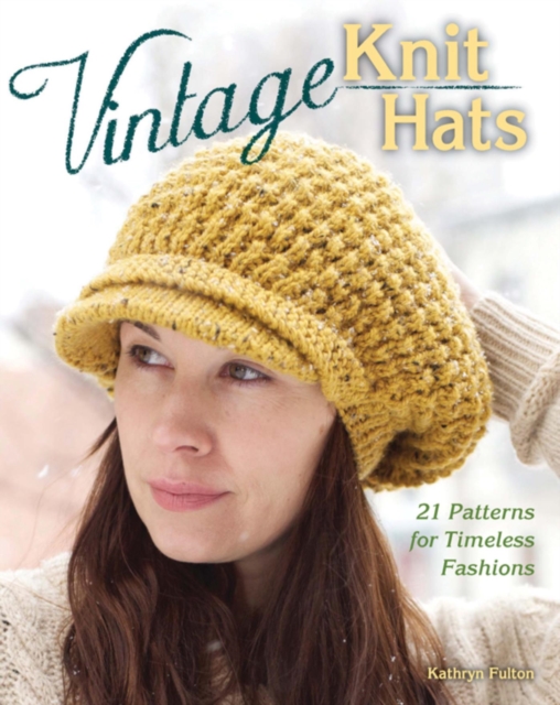 Vintage Knit Hats : 21 Patterns for Timeless Fashions, EPUB eBook