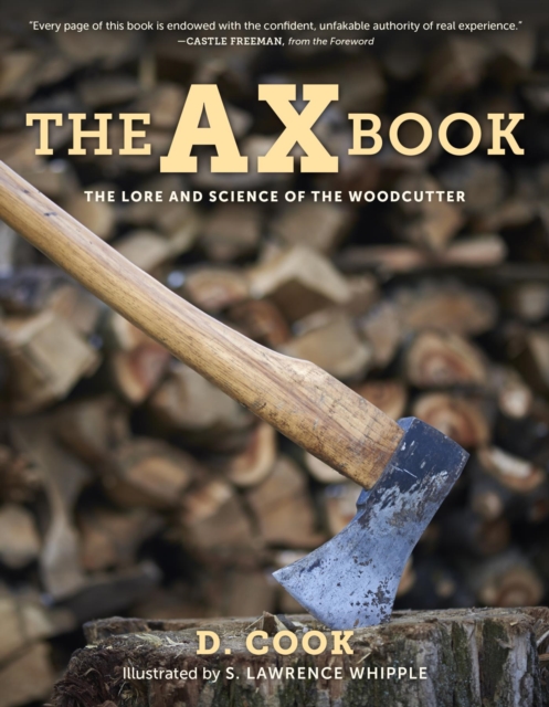 The Ax Book : The Lore and Science of the Woodcutter, EPUB eBook