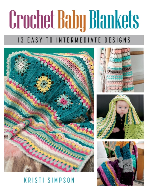 Crochet Baby Blankets : 13 Easy to Intermediate Designs, EPUB eBook