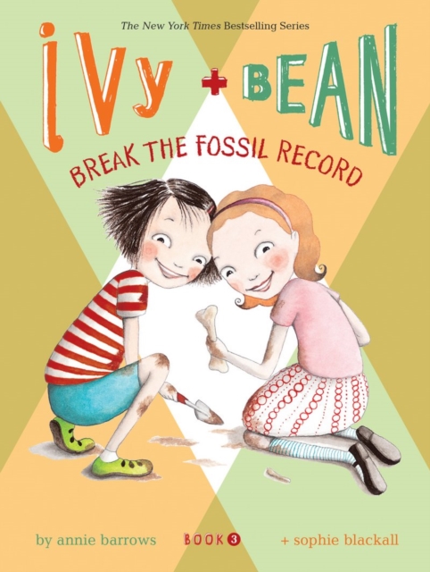 Ivy and Bean Break the Fossil Record, Paperback / softback Book