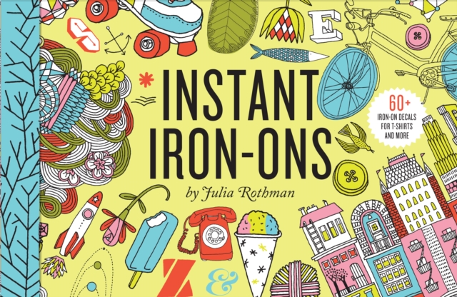 Instant Iron-Ons : 60 Graphic Iron-On Decals, General merchandise Book