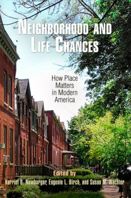 Neighborhood and Life Chances : How Place Matters in Modern America, EPUB eBook