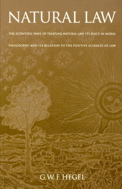 Natural Law : The Scientific Ways of Treating Natural Law, Its Place in Moral Philosophy, and Its Relation to the Positive Sciences of Law, EPUB eBook