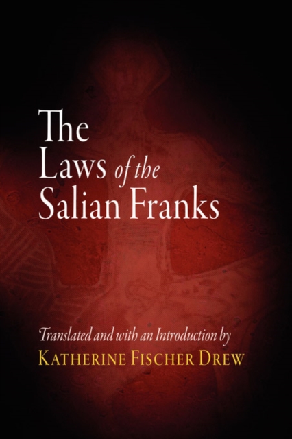 The Laws of the Salian Franks, PDF eBook