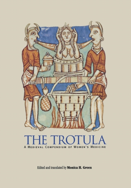 The Trotula : A Medieval Compendium of Women's Medicine, EPUB eBook