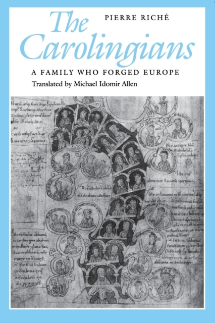 The Carolingians : A Family Who Forged Europe, Paperback / softback Book