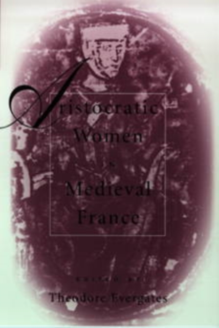 Aristocratic Women in Medieval France, Paperback / softback Book