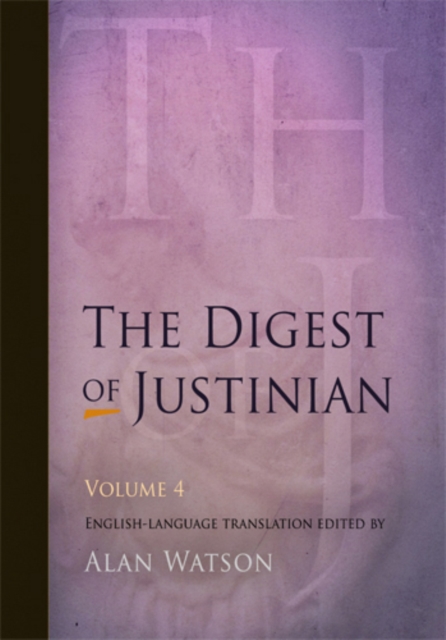 The Digest of Justinian, Volume 4, Paperback / softback Book