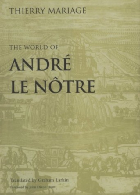 The World of Andre Le Notre, Paperback / softback Book