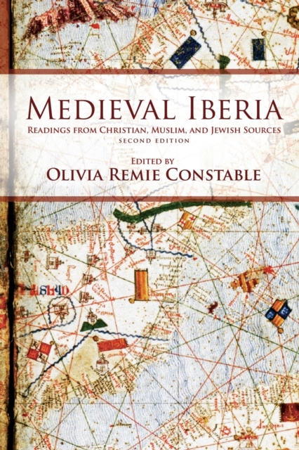 Medieval Iberia : Readings from Christian, Muslim, and Jewish Sources, Paperback / softback Book