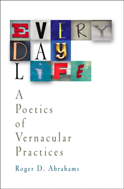 Everyday Life : A Poetics of Vernacular Practices, Hardback Book
