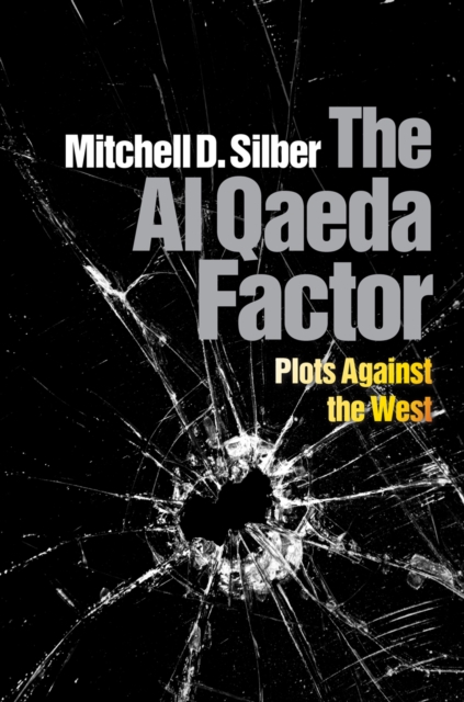 The Al Qaeda Factor : Plots Against the West, Hardback Book