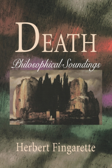 Death : Philosophical Soundings, Hardback Book