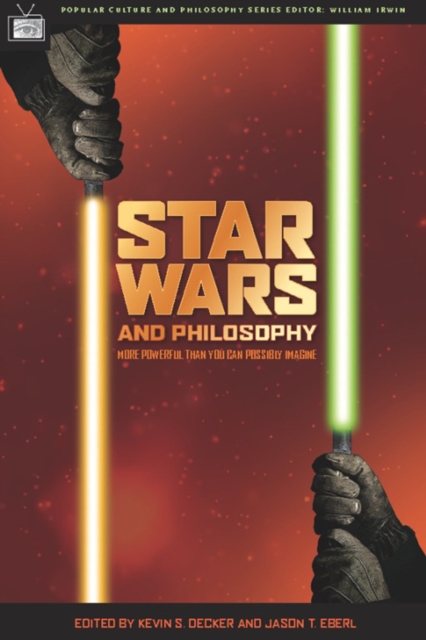 Star Wars and Philosophy : More Powerful than You Can Possibly Imagine, EPUB eBook