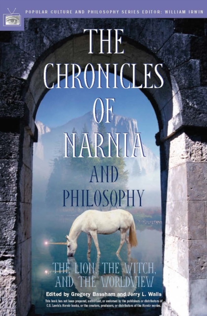 The Chronicles of Narnia and Philosophy : The Lion, the Witch, and the Worldview, EPUB eBook