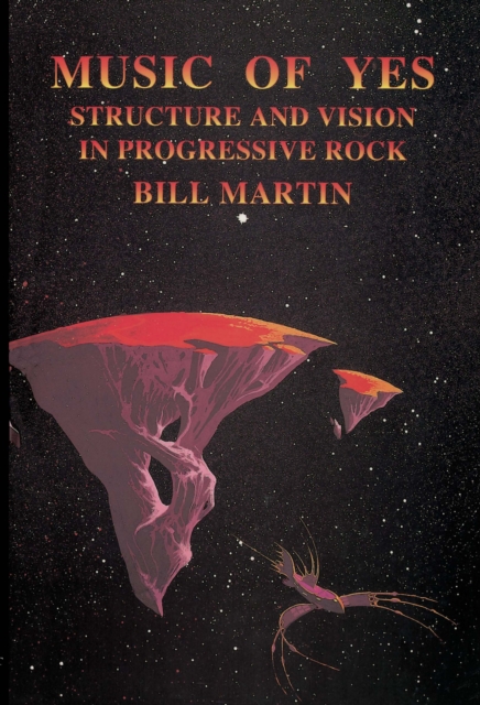 Music of Yes : Structure and Vision in Progressive Rock, EPUB eBook