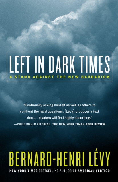 Left in Dark Times : A Stand Against the New Barbarism, Paperback / softback Book
