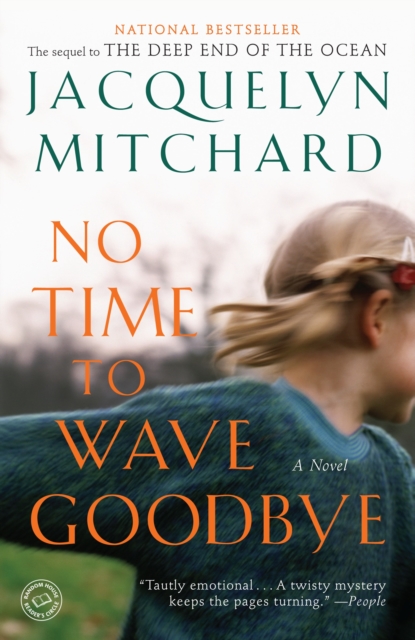 No Time to Wave Goodbye : A Novel, Paperback / softback Book