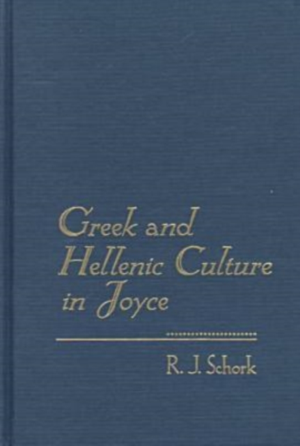 Greek and Hellenic Culture in Joyce, Hardback Book