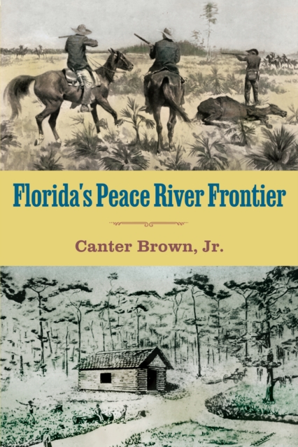 Florida's Peace River Frontier, PDF eBook