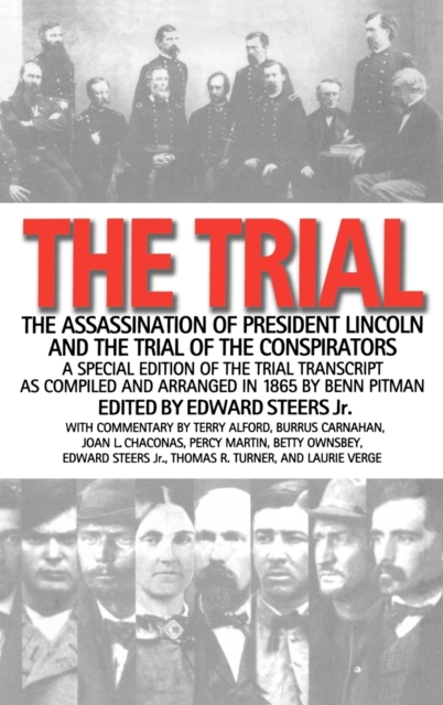 The Trial : The Assassination of President Lincoln and the Trial of the Conspirators, Hardback Book