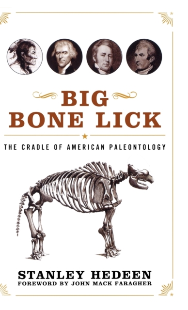 Big Bone Lick : The Cradle of American Paleontology, Hardback Book