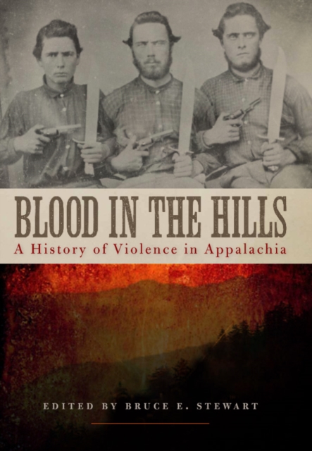Blood in the Hills : A History of Violence in Appalachia, EPUB eBook