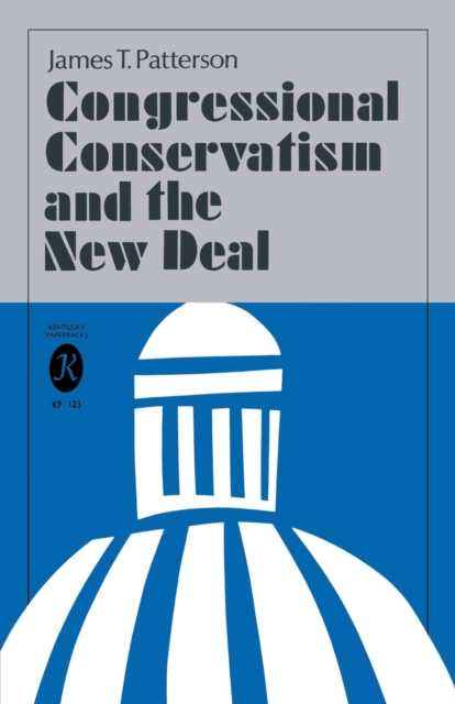 Congressional Conservatism and the New Deal, Paperback / softback Book