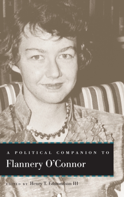 A Political Companion to Flannery O'Connor, Hardback Book