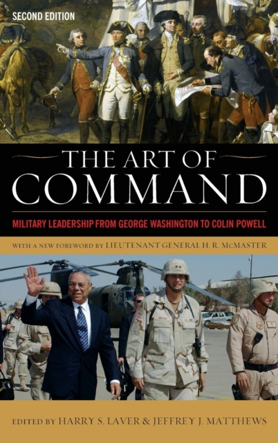 The Art of Command : Military Leadership from George Washington to Colin Powell, Hardback Book