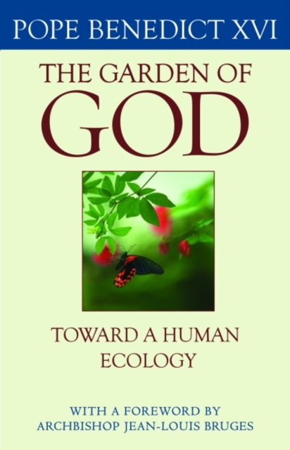 The Garden of God : Toward a Human Ecology, Paperback / softback Book