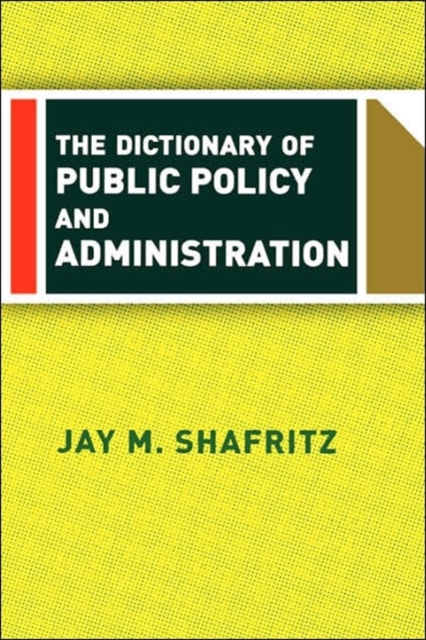 The Dictionary Of Public Policy And Administration, Paperback / softback Book
