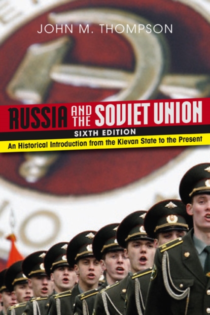 Russia and the Soviet Union : An Historical Introduction from the Kievan State to the Present, Paperback Book