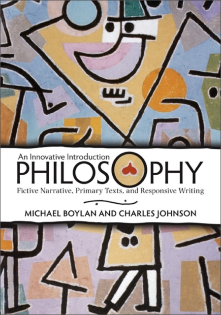 Philosophy : An Innovative Introduction: Fictive Narrative, Primary Texts, and Responsive Writing, Paperback / softback Book