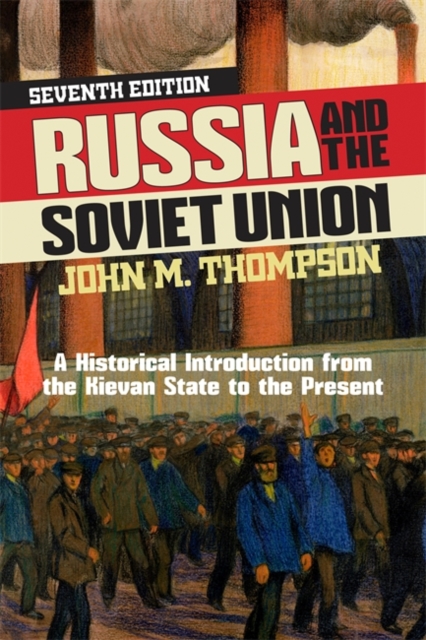 Russia and the Soviet Union : A Historical Introduction from the Kievan State to the Present, Paperback Book