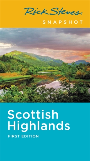 Rick Steves Snapshot Scottish Highlands, Paperback Book
