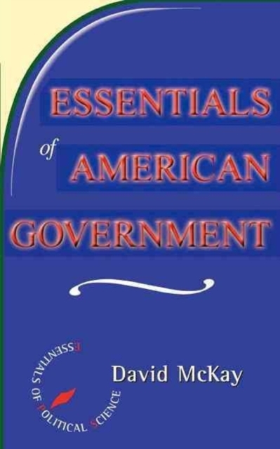 Essentials Of American Politics, Paperback / softback Book