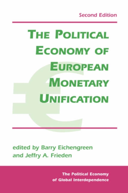 The Political Economy Of European Monetary Unification, Paperback / softback Book