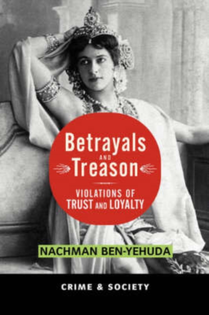 Betrayals And Treason : Violations Of Trust And Loyalty, Paperback / softback Book